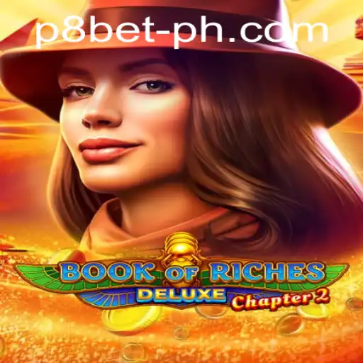 Exploring 'Book of Riches Deluxe Chapter 2' and P8.BET